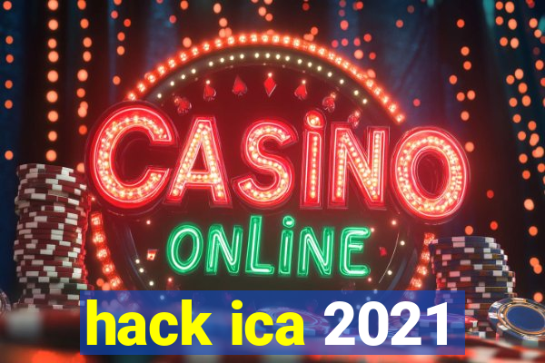 hack ica 2021