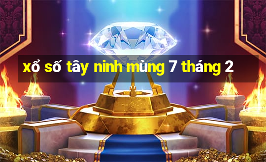 xổ số tây ninh mùng 7 tháng 2