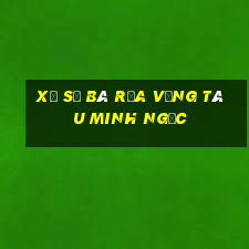 xổ số bà rịa vũng tàu minh ngọc