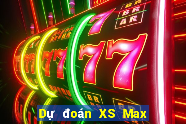 Dự đoán XS Max 4D thứ hai