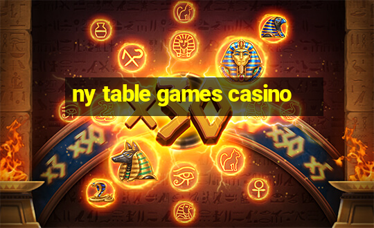 ny table games casino