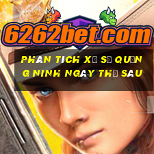 Phân tích xổ số quảng ninh ngày thứ sáu