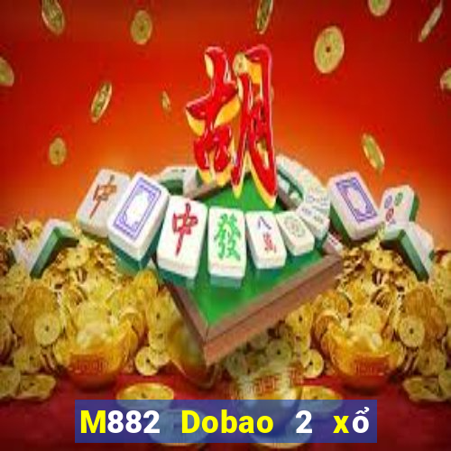 M882 Dobao 2 xổ số chia