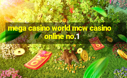 mega casino world mcw casino online no.1