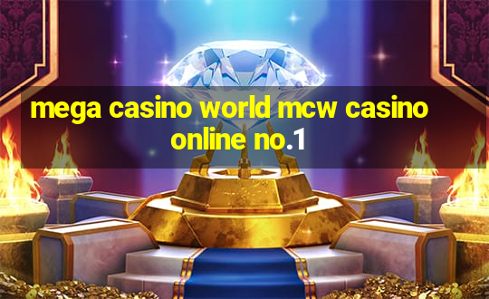 mega casino world mcw casino online no.1