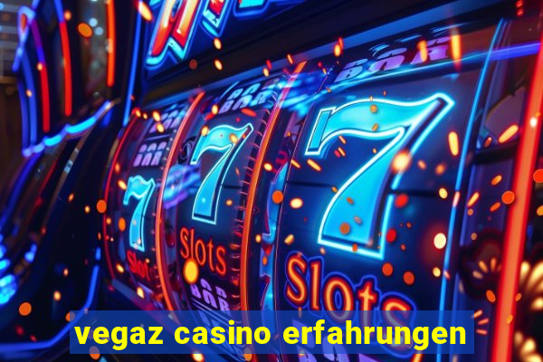 vegaz casino erfahrungen