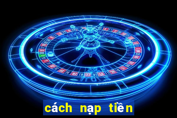 cách nạp tiền vào tài khoản fb88