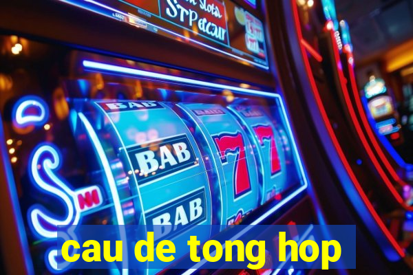 cau de tong hop