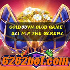 Gold88Vn Club Game Bài Nạp The Garena