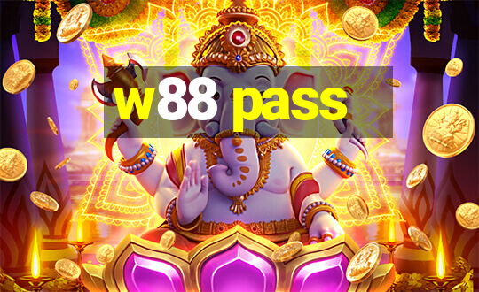 w88 pass