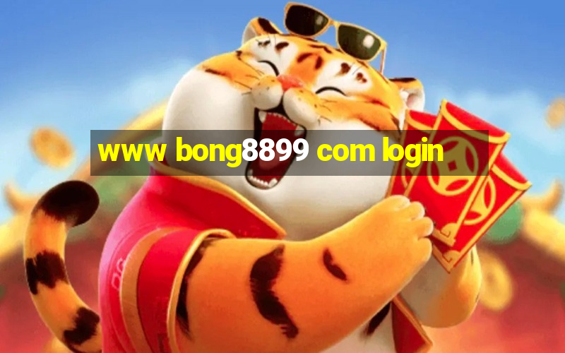 www bong8899 com login