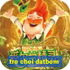 tro choi datbom