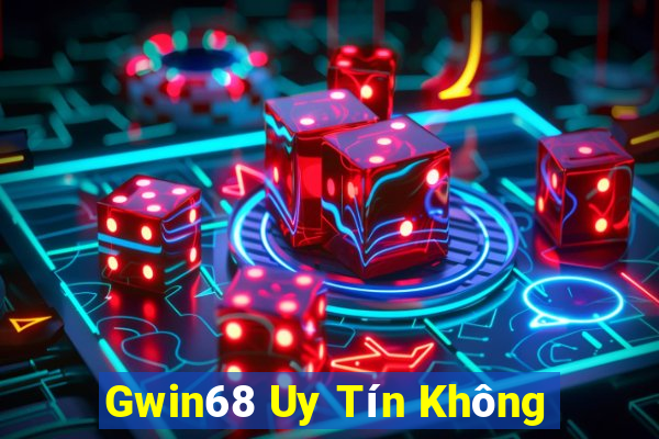 Gwin68 Uy Tín Không