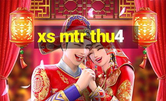 xs mtr thu4