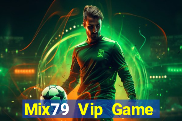 Mix79 Vip Game Bài Online Uy Tín