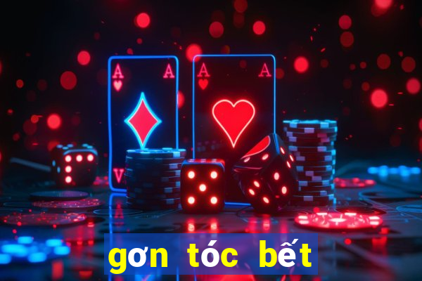 gơn tóc bết đã hết yêu anh