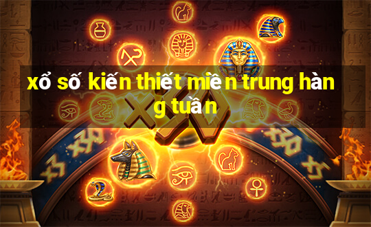 xổ số kiến thiết miền trung hàng tuần