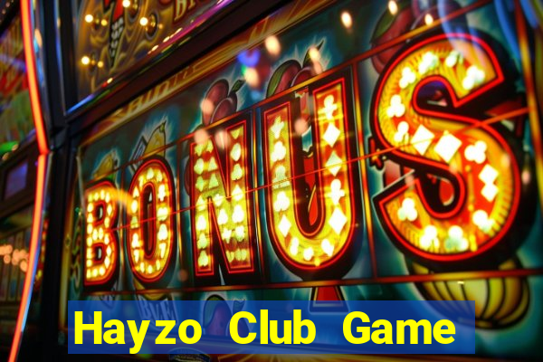 Hayzo Club Game Bài B52 Đổi Thưởng 2024