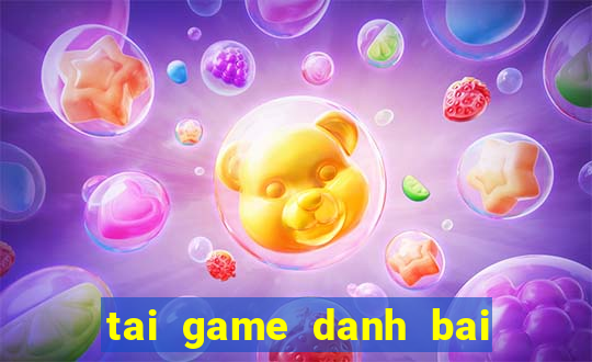 tai game danh bai 52 fun