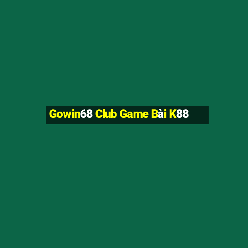 Gowin68 Club Game Bài K88