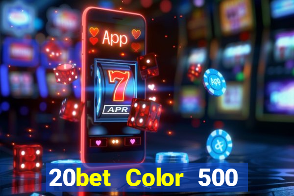 20bet Color 500 download app