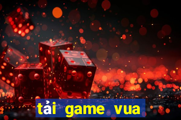 tải game vua bài 88 đổi thưởng