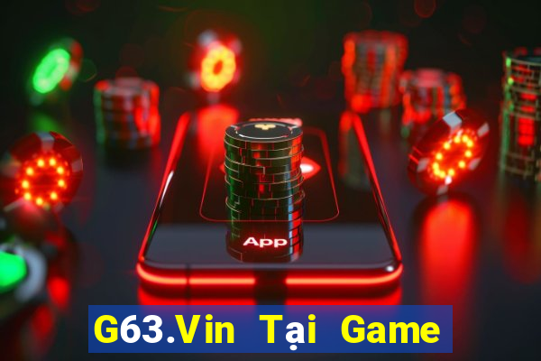 G63.Vin Tại Game Bài Đổi The