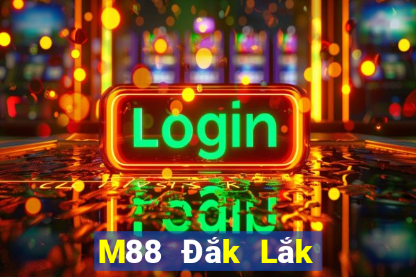 M88 Đắk Lắk đủ cấp chính quyền