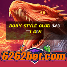 body style club 343 đội cấn