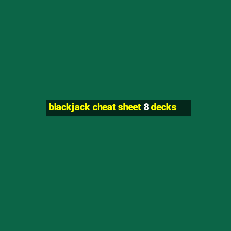 blackjack cheat sheet 8 decks