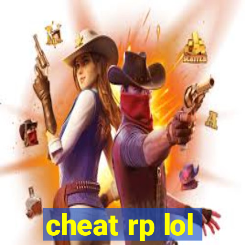 cheat rp lol