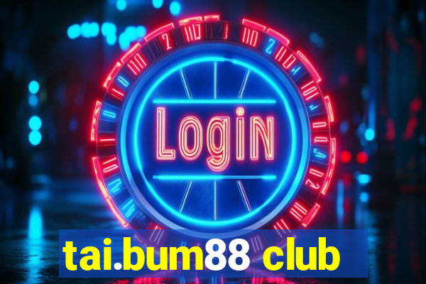 tai.bum88 club