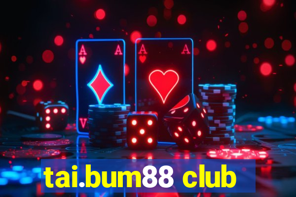 tai.bum88 club