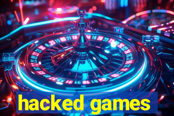 hacked games