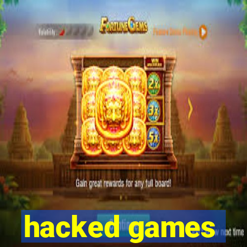 hacked games