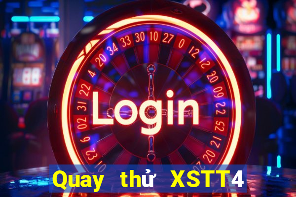 Quay thử XSTT4 ngày 3