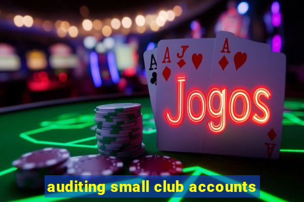 auditing small club accounts