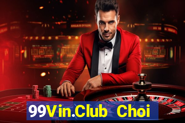 99Vin.Club Choi Game Đánh Bài