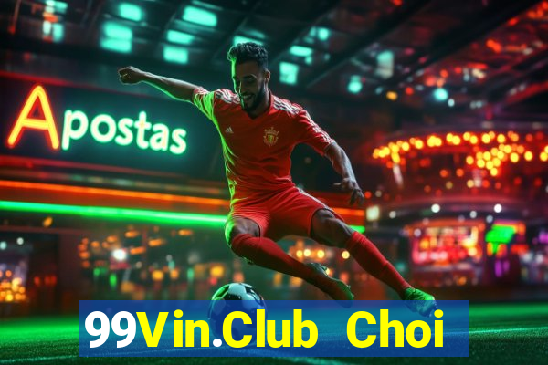 99Vin.Club Choi Game Đánh Bài