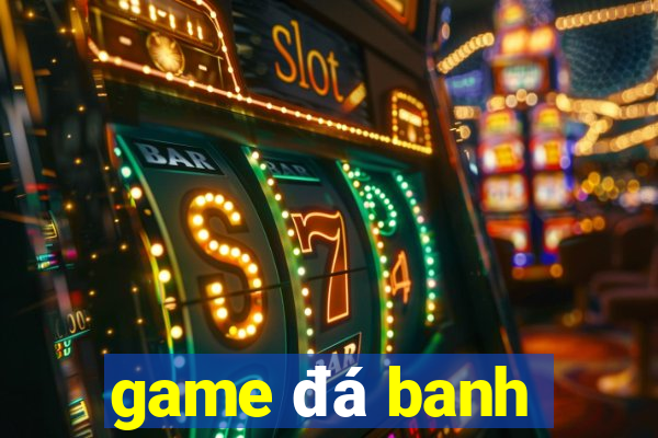 game da banh