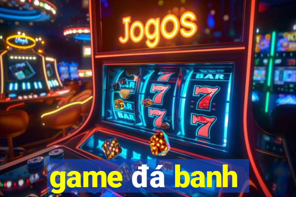 game da banh