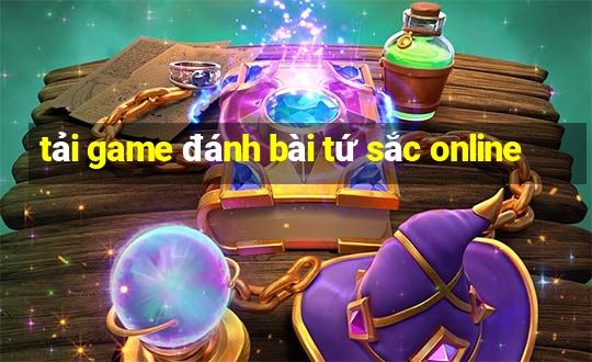 tải game đánh bài tứ sắc online