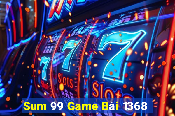 Sum 99 Game Bài 1368