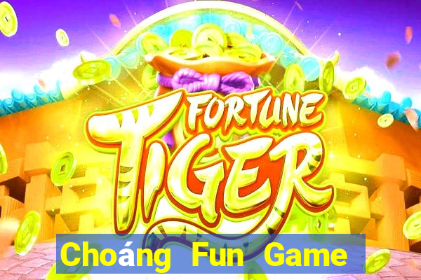 Choáng Fun Game Bài Quay Hũ