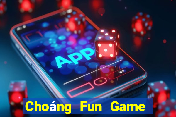 Choáng Fun Game Bài Quay Hũ