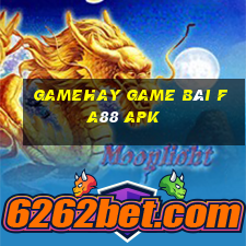 Gamehay Game Bài Fa88 Apk