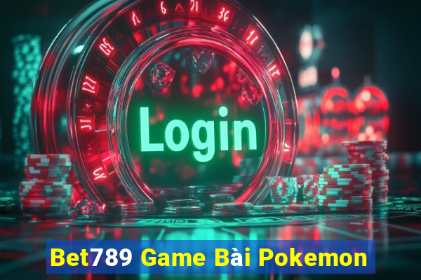 Bet789 Game Bài Pokemon