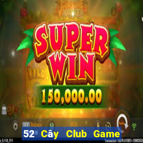 52 Cây Club Game Bài 777