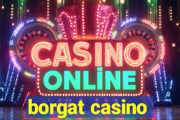 borgat casino