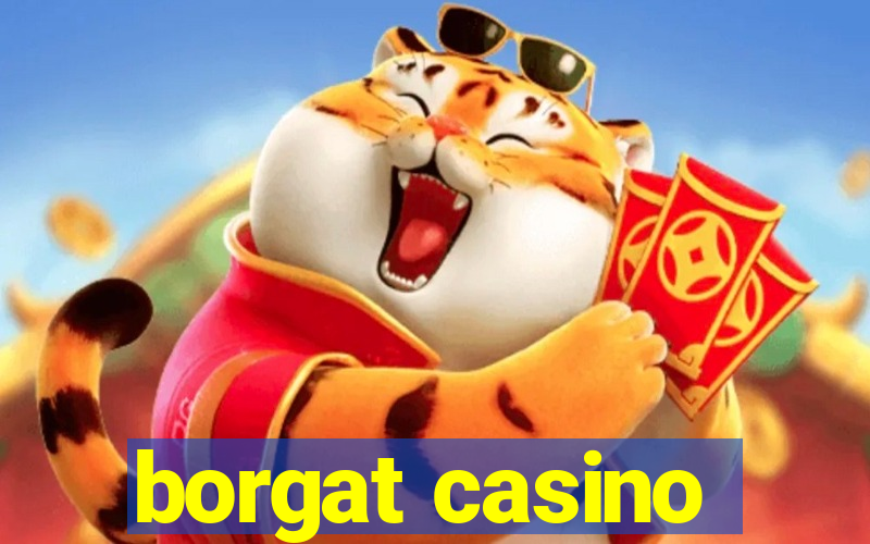 borgat casino